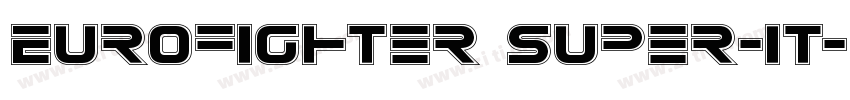 Eurofighter Super-It字体转换